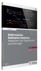 Buchcover_db-fachbuch_Elektronische Stellwerke bedienen. Abweichen vom Regelbetrieb