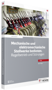buchcover_db_fachbuch_mechanische_und_elektromechanische_stellwerke_bedienen_regelbetrieb_und_störungen